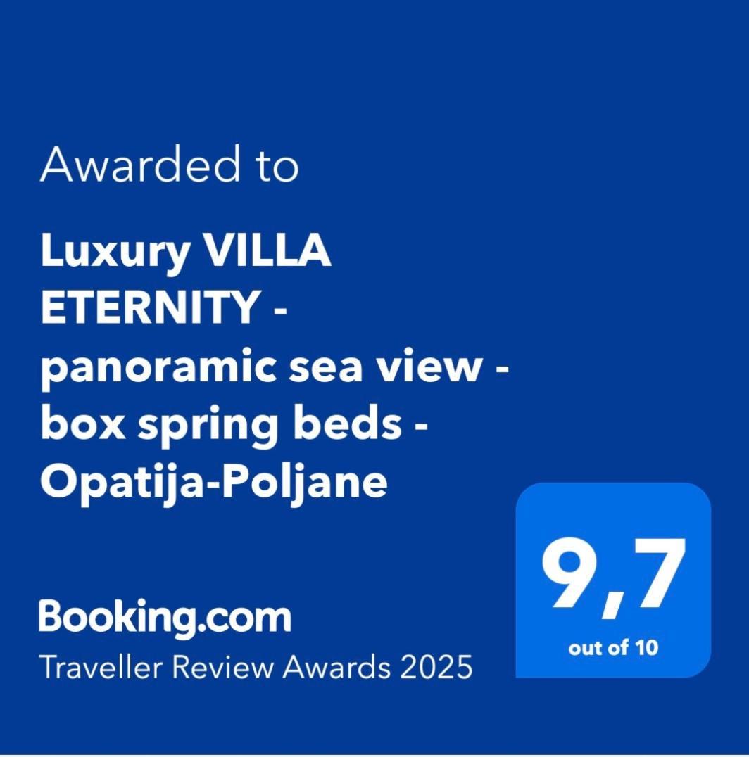 Luxury Villa Eternity - Marvelous Sea View - Box Spring Beds - Opatija-Poljane Экстерьер фото